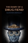 The Diary Of A Drug Fiend Cover Image