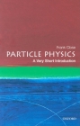 Particle Physics: A Very Short Introduction (Very Short Introductions #109) Cover Image