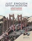 Just Enough Software Architecture: A Risk-Driven Approach Cover Image