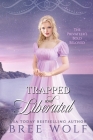 Trapped & Liberated: The Privateer's Bold Beloved By Bree Wolf Cover Image
