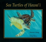 Sea Turtles of Hawai`i By Patrick Ching Cover Image