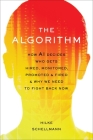 The Algorithm: How AI Can Ruin Your Education, Hijack Your Career, and Steal Your Future By Hilke Schellmann Cover Image