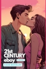 21st Century E-Boy: A TikTok Collab House Story - The 21st Century E-Boy/E-Girl Series, Book 1 By Cade Buckley Cover Image