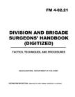 FM 4-02.21 Division and Brigade Surgeons Handbook By U S Army, Luc Boudreaux Cover Image