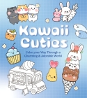 Kawaii Cuties: Color Your Way Through a Charming and Adorable World - More Than 100 Pages To Color! (Chartwell Coloring Books) By Editors of Chartwell Books Cover Image