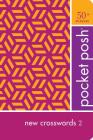 Pocket Posh New Crosswords 2: 50+ Puzzles Cover Image