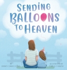 Sending Balloons to Heaven By Lindsey Coker Luckey Cover Image
