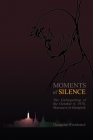 Moments of Silence: The Unforgetting of the October 6, 1976, Massacre in Bangkok By Thongchai Winichakul Cover Image