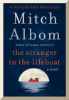 The Stranger in the Lifeboat: A Novel By Mitch Albom Cover Image