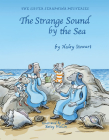 Strange Sound by the Sea By Haley Stewart, Elizabeth Wallin (Illustrator) Cover Image