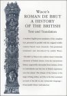 Wace's Roman De Brut: A History of the British (Exeter Medieval Texts and Studies) By Judith Weiss (Translated by) Cover Image