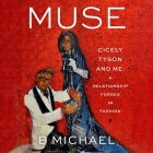 Muse: Cicely Tyson and Me: A Relationship Forged in Fashion Cover Image