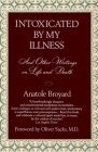 Intoxicated by My Illness: And Other Writings on Life and Death Cover Image