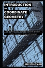 Introduction to Coordinate Geometry: 100 Equations of a Straight Line with Detailed Graphs, Analysis, Slope and Intercept Calculations By Jim Stoltman Cover Image