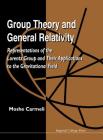 Group Theory and General Relativity: Representations of the Lorentz Group and Their Applications to the Gravitational Field By Moshe Carmeli Cover Image