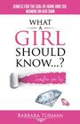 What a Girl Should Know...?: Jewels for the girl at home and the woman on her own By Barbara a. Turman Cover Image