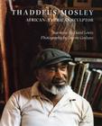 Thaddeus Mosley: African American Sculptor Cover Image