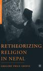 Retheorizing Religion in Nepal (Religion/Culture/Critique) Cover Image