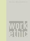 Work Ethic By Helen Molesworth Cover Image