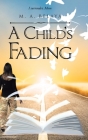 A Child's Fading By M. a. Belaya Cover Image