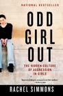 Odd Girl Out: The Hidden Culture of Aggression in Girls By Rachel Simmons Cover Image