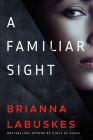 A Familiar Sight By Brianna Labuskes Cover Image