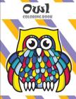Owl coloring book: Owl coloring books for adults ( An Owl Coloring Book for Adults and Kids ) Vol.10 By Mimic Mockz Cover Image