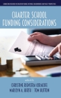 Charter School Funding Considerations (Conducting Research in Education Finance: Methods) By Christine Rienstra Kiracofe (Editor), Marilyn A. Hirth (Editor), Tom Hutton (Editor) Cover Image