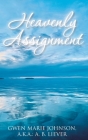 Heavenly Assignment By Gwen Marie Johnson Cover Image