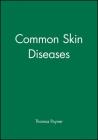 Common Skin Diseases By Thomas Poyner Cover Image
