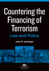 Countering the Financing of Terrorism: Law and Policy By John M. Geiringer (Editor) Cover Image