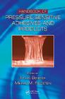 Handbook of Pressure-Sensitive Adhesives and Products: - Three Volume Set Cover Image