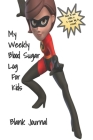 My Weekly Blood Sugar Log For Kids Cover Image