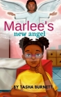Marlee's New Angel: A Story of life and death By Tasha Burnett Cover Image