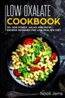 Low Oxalate Cookbook: 50+ Side Dishes, Salad and Pasta Recipes Designed for Low Oxalate Diet By Noah Jerris Cover Image