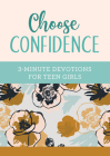 Choose Confidence: 3-Minute Devotions for Teen Girls By April Frazier Cover Image