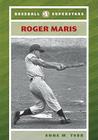 Roger Maris (Baseball Superstars) By Anne M. Todd Cover Image