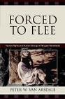 Forced to Flee: Human Rights and Human Wrongs in Refugee Homelands (Program in Migration and Refugee Studies) By Peter Arsdale Cover Image