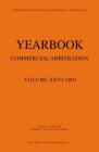 Yearbook Commercial Arbitration Volume XXVI - 2001 (Yearbook Commercial Arbitration Set) By Albert Jan Van Den Berg Cover Image