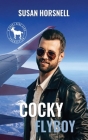 Cocky Flyboy: A Cocky hero Club Production By Susan Horsnell Cover Image