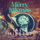 Merry Inkmas By Talia Hibbert, Galena White (Read by), Mercedes Snow (Read by) Cover Image