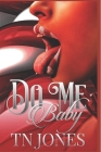 Do Me Baby By Tn Jones Cover Image
