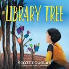 The Library Tree By Scott Douglas, Guadalupe Rivas (Illustrator) Cover Image