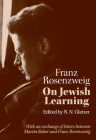On Jewish Learning (Modern Jewish Philosophy and Religion: Translations and Critical Studies) By Franz Rosenzweig, N.N. Glatzer (Contributions by) Cover Image