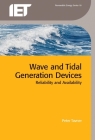 Wave and Tidal Generation Devices: Reliability and Availability (Energy Engineering) By Peter Tavner Cover Image