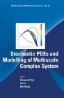 Stochastic Pdes and Modelling of Multiscale Complex System (Interdisciplinary Mathematical Sciences #20) Cover Image
