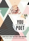 You/Poet: Learn the Art. Speak Your Truth. Share Your Voice. By Rayna Hutchison, Samuel Blake Cover Image