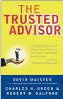 The Trusted Advisor By David H. Maister, Charles H. Green, Robert M. Galford Cover Image