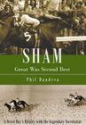 Sham: Great Was Second Best: A Brave Bay's Rivalry with the Legendary Secretariat Cover Image