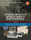 Stories from the World War II Battlefield 2nd Edition: Reconstructing Army, Air Corps, and National Guard Service Records Cover Image